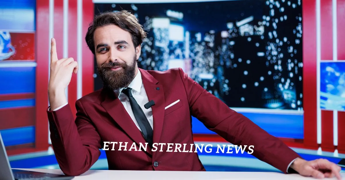 Ethan Sterling News